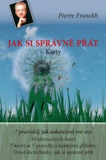 Jak si správně přát - karty - Pierre Franckh