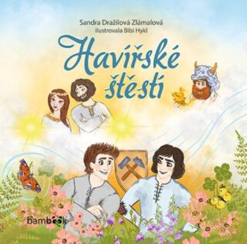 Havířské štěstí - Sandra Dražilová-Zlámalová