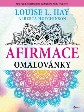 Afirmace omalovánky - Louise L. Hay