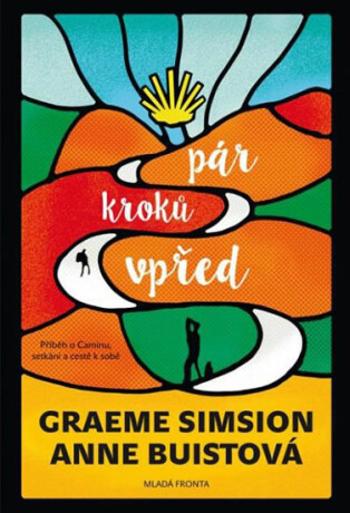 Pár kroků vpřed - Graeme Simsion, Anne Buistová