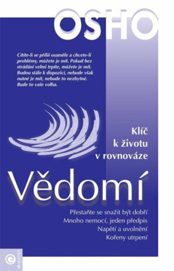 Vědomí - Klíč k životu v rovnováze - Osho Rajneesh