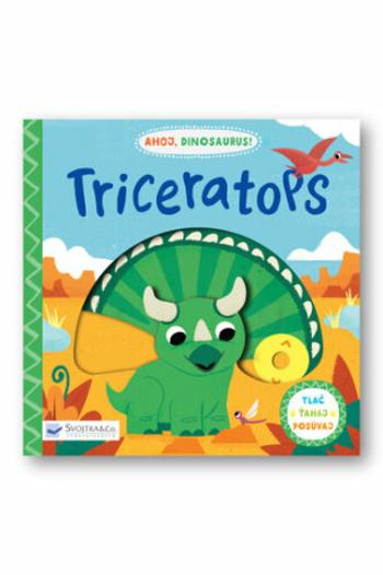 Ahoj, dinosaurus! Triceratops - David Partington