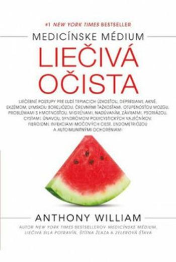 Liečivá očista - Anthony William