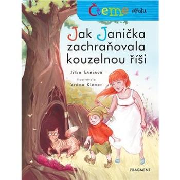 Čteme spolu - Jak Janička zachraňovala kouzelnou říši (978-80-253-4795-9)