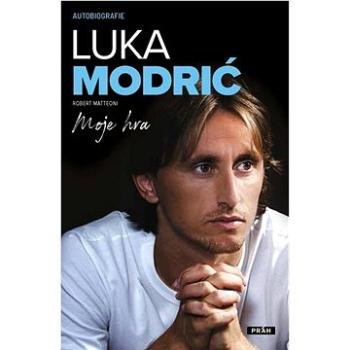 Luka Modrić Moje hra  (978-80-7252-877-6)