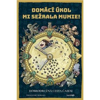 Domácí úkol mi sežrala mumie! (978-80-271-3455-7)