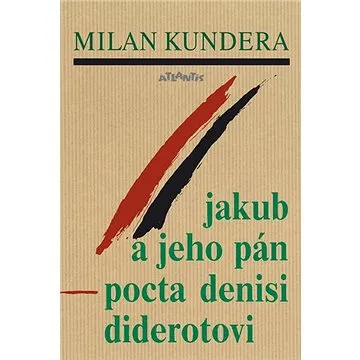 Jakub a jeho pán: Pocta Denisi Diderotovi (978-80-7108-376-4)
