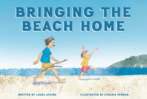 Bringing the Beach Home - Laura Atkins