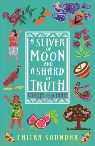 A Sliver of Moon and a Shard of Truth - Soundar Chitra