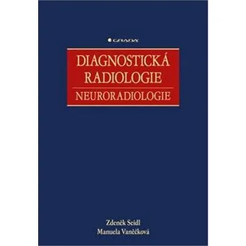 Diagnostická radiologie: Neuroradiologie (978-80-247-4546-6)