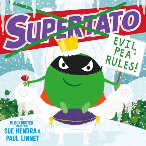 Supertato: Evil Pea Rules - Sue Hendra, Paul Linnet