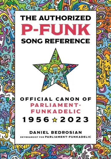 The Authorized P-Funk Song Reference - Daniel Bedrosian