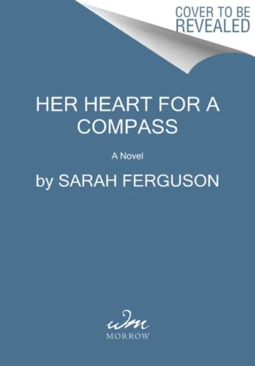 Her Heart for a Compass - Sarah Ferguson