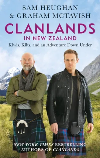 Clanlands in New Zealand - Sam Heughan, Graham McTavish