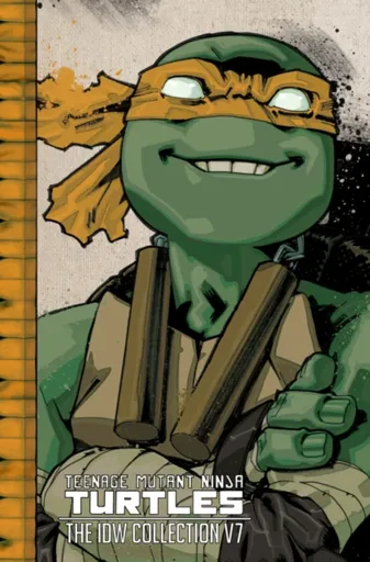 Teenage Mutant Ninja Turtles: The IDW Collection Volume 7 - Kevin Eastman, Waltz Tom