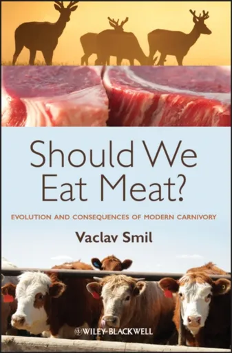 Should We Eat Meat? - Václav Smil