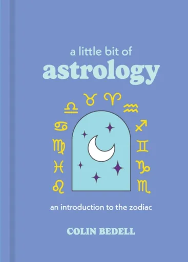 A Little Bit of Astrology - Colin Bedell