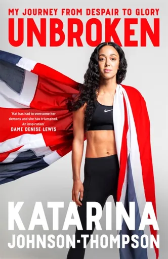 Unbroken - Katarina Johnson-Thompson