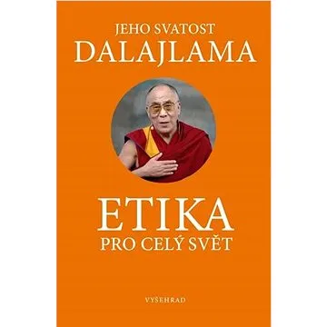 Etika pro dnešní svět (978-80-7601-426-8)