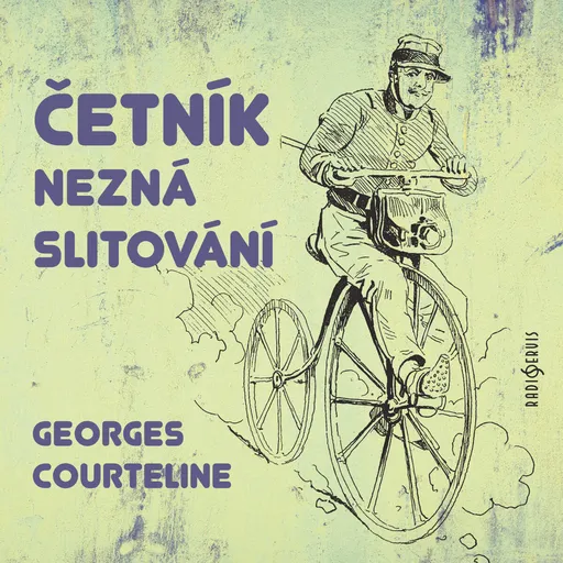 Četník nezná slitování - Georges Courteline - audiokniha
