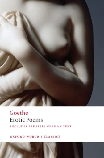 Erotic Poems - Johann Wolfgang Goethe