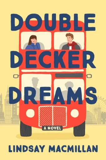 Double-Decker Dreams - Lindsay MacMillan