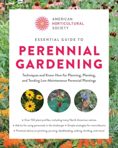 Essential Guide to Perennial Gardening - American Horticultural Society