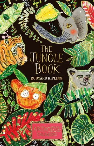 The Jungle Book: ARTHOUSE Unlimited Special Edition - Rudyard Kipling