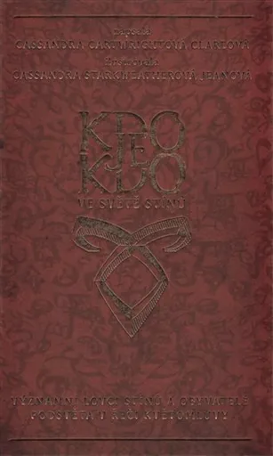 Kdo je kdo ve světě stínů - Cassandra Clare