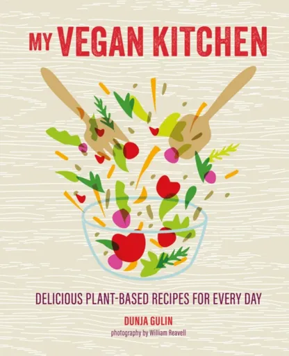 My Vegan Kitchen - Dunja Gulin