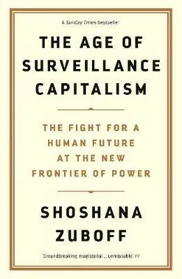 The Age of Surveillance Capitalism - Professor Shoshana Zuboff