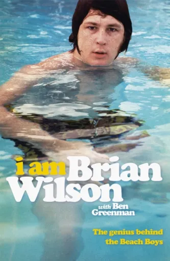 I Am Brian Wilson - Brian Wilson