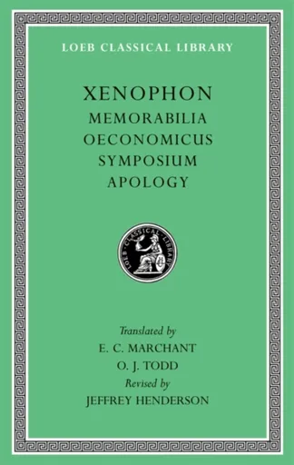 Memorabilia. Oeconomicus. Symposium. Apology - Xenophon