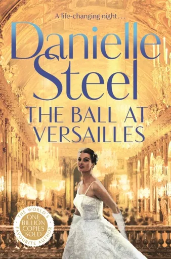 The Ball at Versailles - Danielle Steel