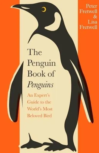 The Penguin Book of Penguins - Peter Fretwell, Lisa Fretwellová