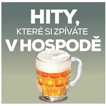 Hity, které si zpíváte v hospodě (2x CD) - CD (7705523)