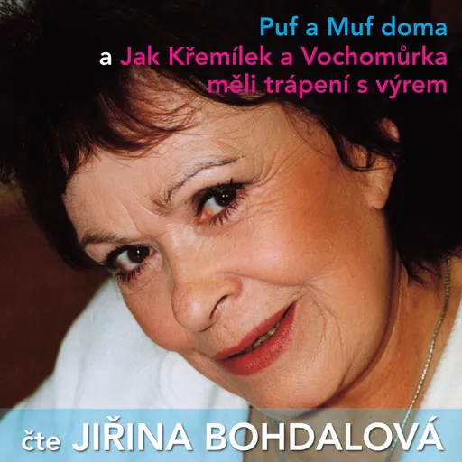 Puf a Muf doma a Jak Křemílek a Vochomůrka měli trápení s výrem - Václav Čtvrtek, Nataša Tanská - audiokniha
