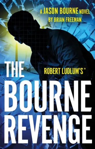 Robert Ludlum'sâ„¢ The Bourne Revenge - Brian Freeman