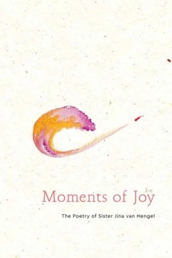 Moments of Joy - Sister Jina Van Hengel
