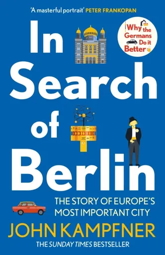 In Search Of Berlin - John  Kampfner