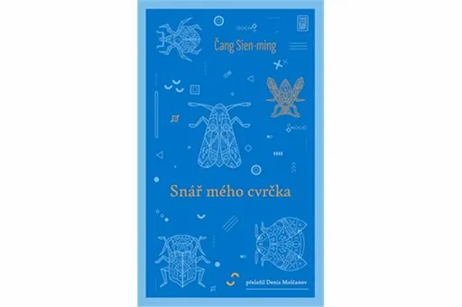 Snář mého cvrčka - Čang Sien-ming