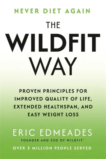 The Wildfit Way - Eric Edmeades