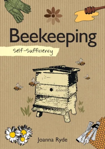 Self-Sufficiency: Beekeeping - Joanna Ryde