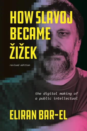 How Slavoj Became Zizek - Eliran Bar-El