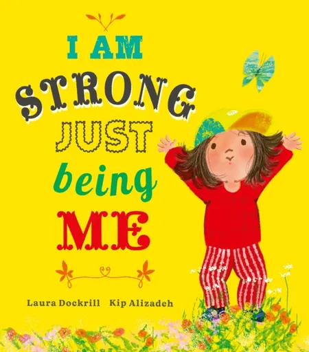 I Am Strong Just Being Me - Laura Dockrillová