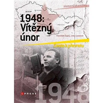 1948: Vítězný únor (978-80-264-0089-9)