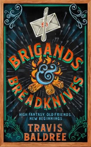 Brigands & Breadknives - Travis Baldree