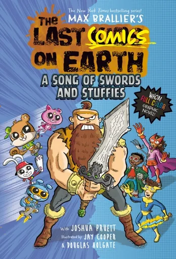 The Last Comics on Earth: A Song of Swords and Stuffies - Max Brallier, Joshua Pruett, Douglas Holgate, Jay Cooper