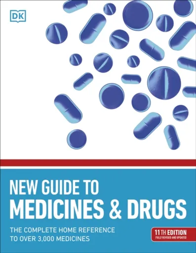 New Guide to Medicine and Drugs - DK
