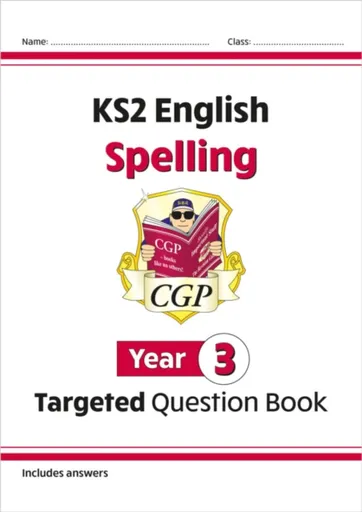 KS2 English Year 3 Spelling Targeted Question Book (with Answers) - CGP Books